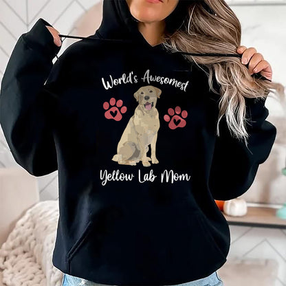 Dog Love Shirt, Dog Lover Gift T-Shirt/Hoodie/Sweatshirt HLT00 - WORLDS AWESOMEST YELLOW LAB MOM Funny Dog Lover Saying Quote T-Shirt