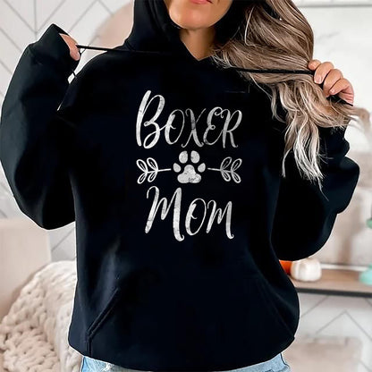 Dog Love Shirt, Dog Lover Gift T-Shirt/Hoodie/Sweatshirt HLT00 - Boxer Mom Shirt Boxer Dog Lover Owner Funny Boxer Dog Mom T-Shirt