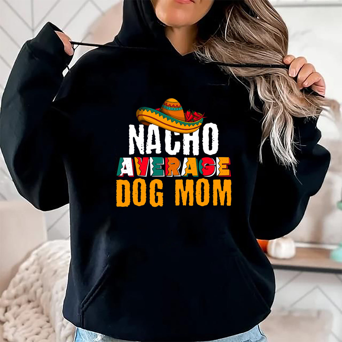 Dog Love Shirt, Dog Lover Gift T-Shirt/Hoodie/Sweatshirt HLT00 - Nacho Average Dog Mom Cinco De Mayo Funny Mexican Latin T-Shirt