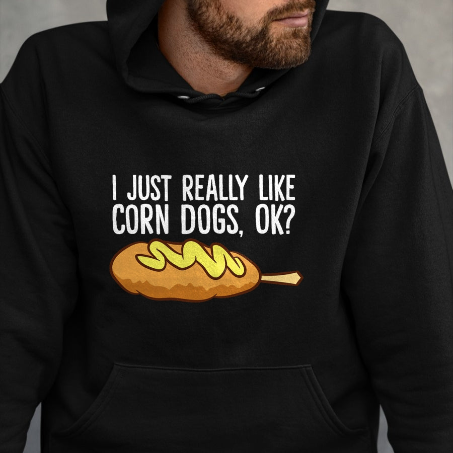 Dog Love Shirt, Dog Lover Gift T-Shirt/Hoodie/Sweatshirt HLT00 - I Just Really Like Corn Dogs, Ok Love Corndogs T-Shirt