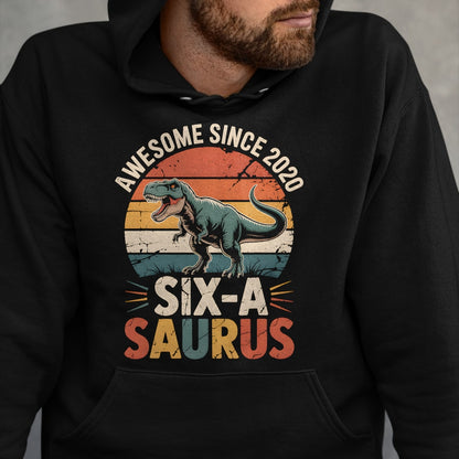 Best Dinosaur Lover Shirt, Funny Dinosaur UnisexT-Shirt/Hoodie/Sweatshirt HLT00 - 6 Year Old Dinosaur 6th Birthday Gift Trex Dino Six Saurus T-Shirt