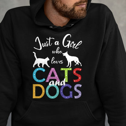 Dog Love Shirt, Dog Lover Gift T-Shirt/Hoodie/Sweatshirt HLT00 - Just A Girl Who Loves Cats And Dogs Lover Girl T-Shirt