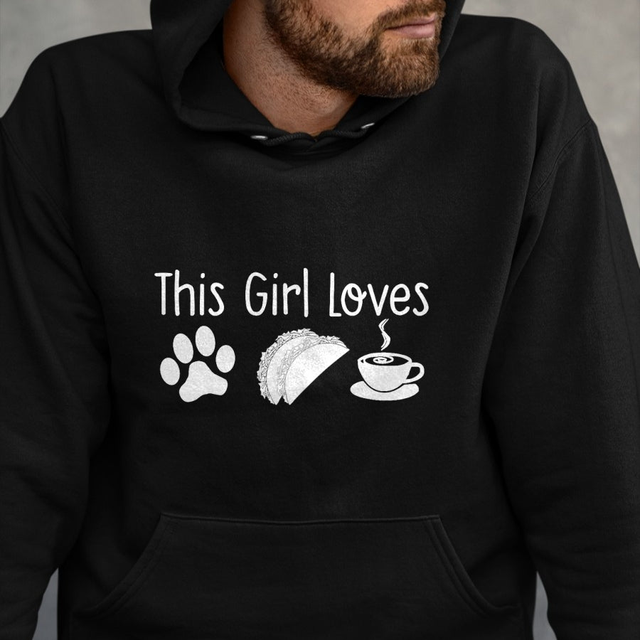 Dog Love Shirt, Dog Lover Gift T-Shirt/Hoodie/Sweatshirt HLT00 - THIS GIRL LOVES DOGS TACOS COFFEE T-Shirt Women Mom Gift
