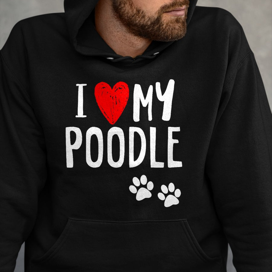 Dog Love Shirt, Dog Lover Gift T-Shirt/Hoodie/Sweatshirt HLT00 - I Love My Poodle Heart Paw Dog Owner T Shirt T-Shirt