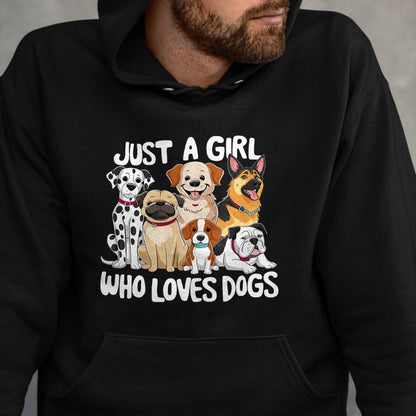 Dog Love Shirt, Dog Lover Gift T-Shirt/Hoodie/Sweatshirt HLT00 - Dog Lover Just a Girl who loves Dogs T-Shirt