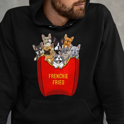 Dog Love Shirt, Dog Lover Gift T-Shirt/Hoodie/Sweatshirt HLT00 - Frenchie Fries Shirt French Bulldog Dog Mom Dog Dad Cute T-Shirt