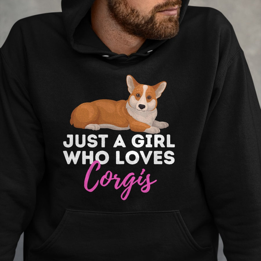 Dog Love Shirt, Dog Lover Gift T-Shirt/Hoodie/Sweatshirt HLT00 - Just A Girl Who Loves Corgis - Welsh Corgi Owner Dog Lover T-Shirt
