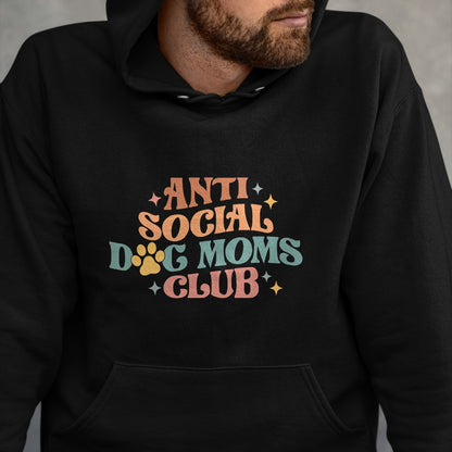 Dog Love Shirt, Dog Lover Gift T-Shirt/Hoodie/Sweatshirt HLT00 - Anti Social Dog Mom Club, Proud Puppy Mama Gift Mothers Day T-Shirt