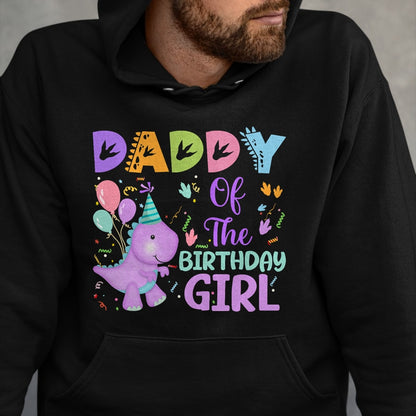 Best Dinosaur Lover Shirt, Funny Dinosaur UnisexT-Shirt/Hoodie/Sweatshirt HLT00 - Daddy Of The Birthday Girl Dinosaur Saurus Rex Party T-Shirt