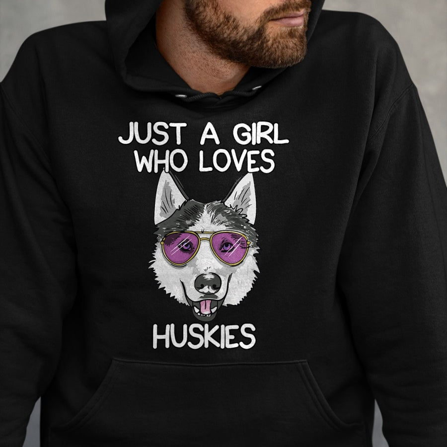 Dog Love Shirt, Dog Lover Gift T-Shirt/Hoodie/Sweatshirt HLT00 - Just A Girl Who Loves Huskies Dog Lover Gifts Husky Owner T-Shirt