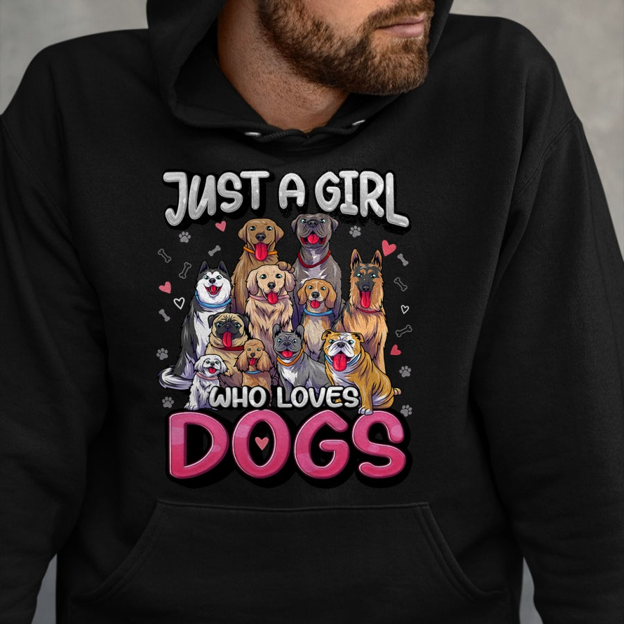 Dog Love Shirt, Dog Lover Gift T-Shirt/Hoodie/Sweatshirt HLT00 - Just A Girl Who Loves Dogs Shirt Funny Puppy Dog Lover Girls T-Shirt