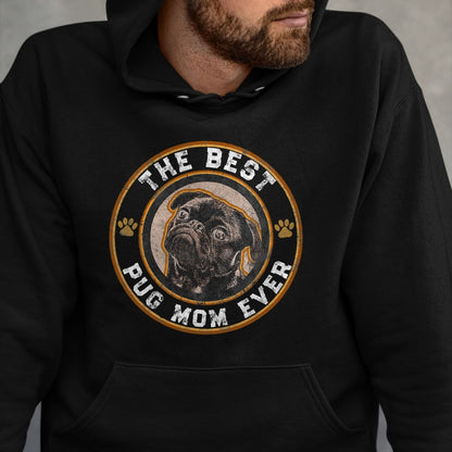 Dog Love Shirt, Dog Lover Gift T-Shirt/Hoodie/Sweatshirt HLT00 - Best Pug Mom Ever Black Pugs Owner Mother Vintage Dog Lover T-Shirt
