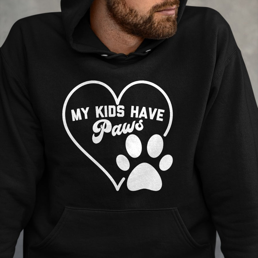 Dog Love Shirt, Dog Lover Gift T-Shirt/Hoodie/Sweatshirt HLT00 - Funny Pet Lover Cat Dog Mom Dad MY KIDS HAVE PAWS T-Shirt
