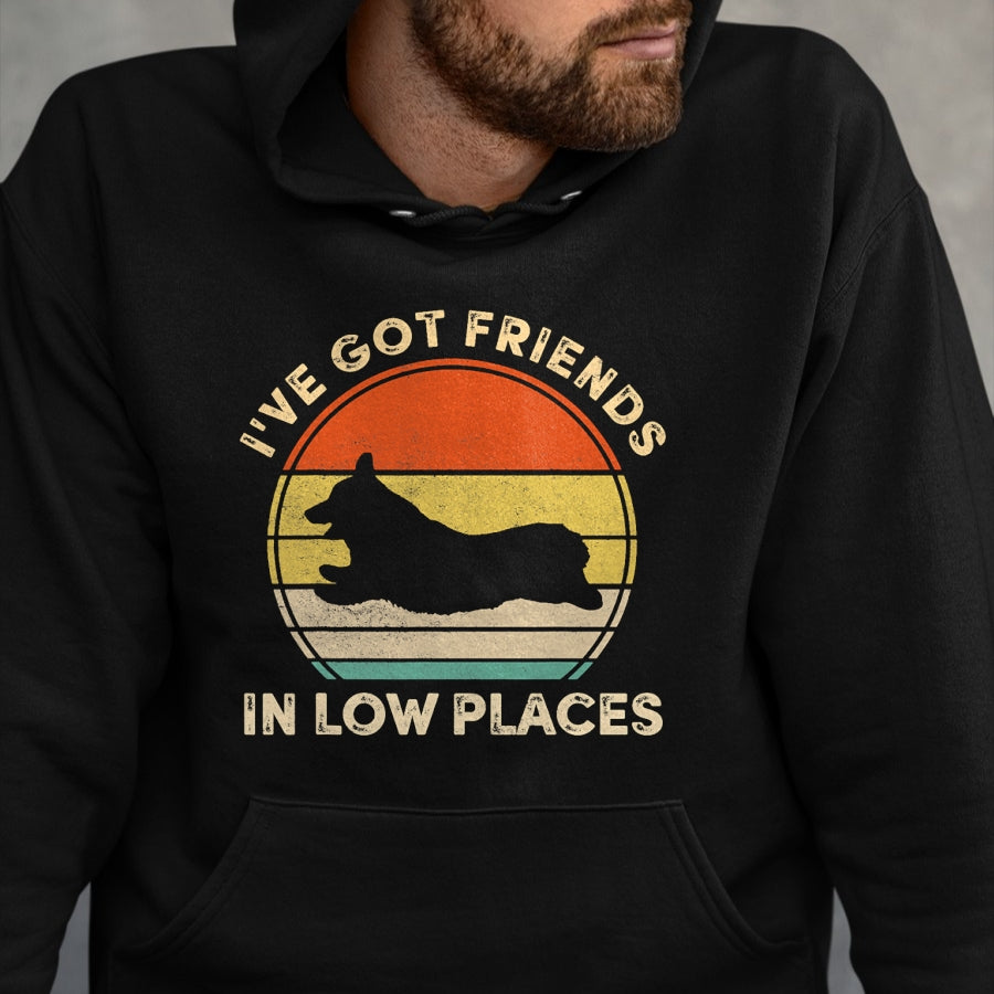 Dog Love Shirt, Dog Lover Gift T-Shirt/Hoodie/Sweatshirt HLT00 - I_ve Got Friends In Low Places Funny Welsh Corgi Dog Lover T-Shirt