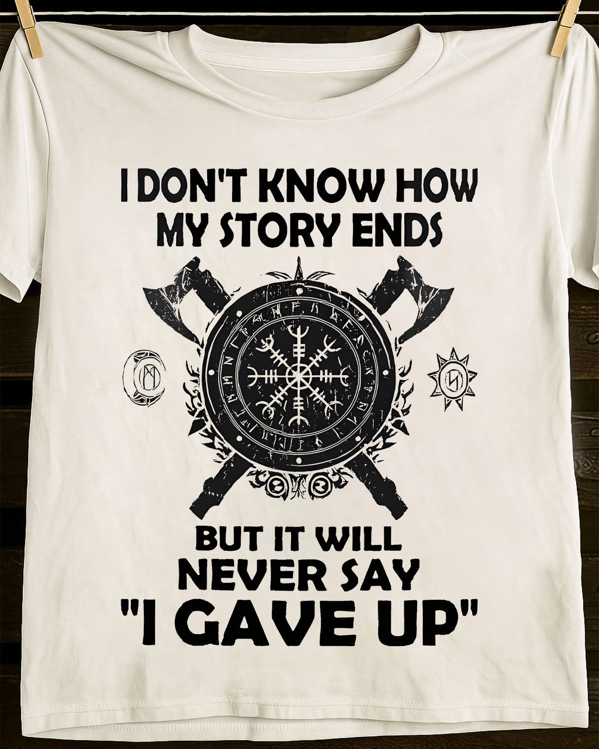 I NEVER SAY "I GAVE UP" - UNISEX T-SHIRT - TOBY00 (SKU12-144)