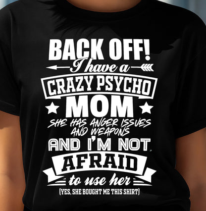 I HAVE A CRAZY MOM - PERFECT GIFT FOR YOUR DAUGHTER - GIFT FROM MOM - TOBY00 (SKU12-245)