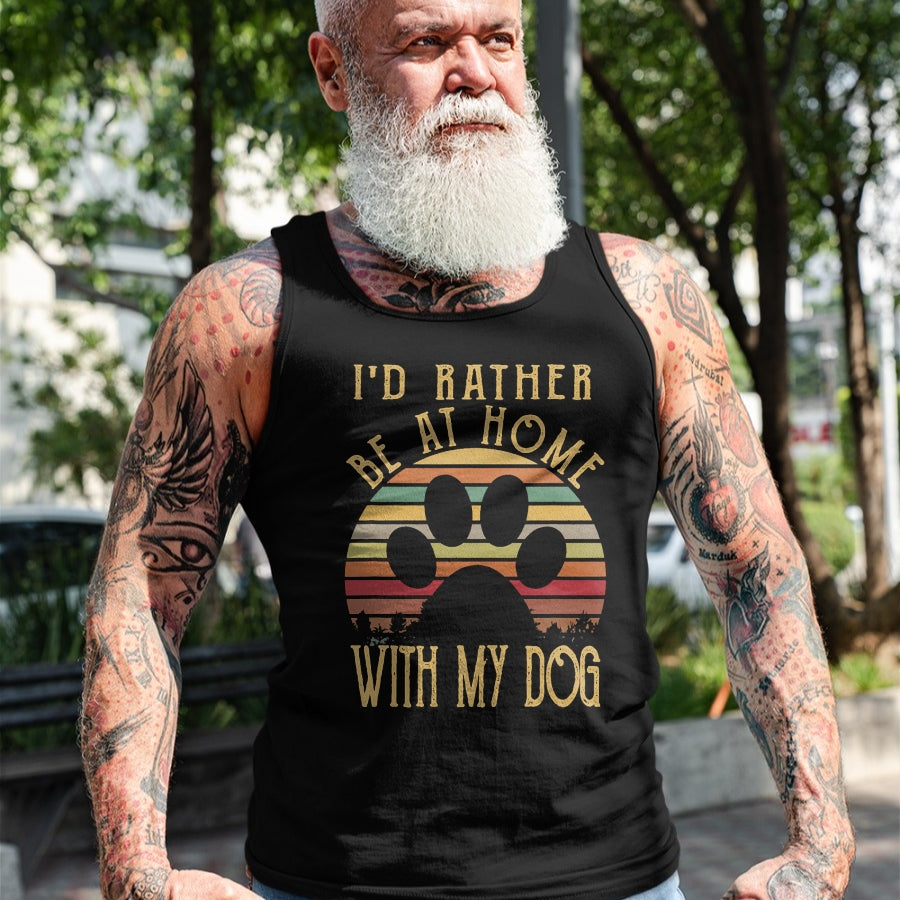 Dog Love Shirt, Dog Lover Gift T-Shirt/Hoodie/Sweatshirt HLT00 - I_d Rather Be At Home With My Dog Shirt Mom & Dog Parent T-Shirt