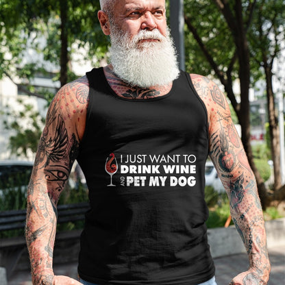 Dog Love Shirt, Dog Lover Gift T-Shirt/Hoodie/Sweatshirt HLT00 - Wine Tshirt I just want to drink wine and pet my dog tee T-Shirt