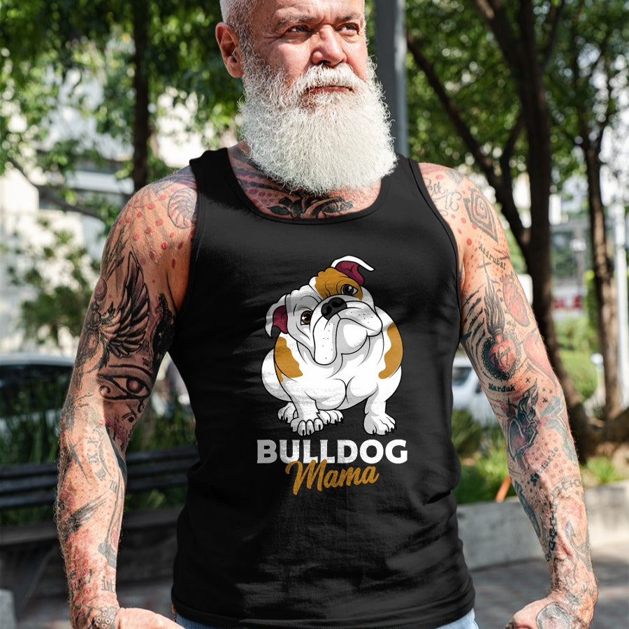 Dog Love Shirt, Dog Lover Gift T-Shirt/Hoodie/Sweatshirt HLT00 - English Bulldog Mama Cute Bully Dog Mom Funny Womens Gift T-Shirt
