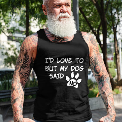 Dog Love Shirt, Dog Lover Gift T-Shirt/Hoodie/Sweatshirt HLT00 - Dog T-Shirt - I_d Love To But My Dog Said No Tee! T-Shirt