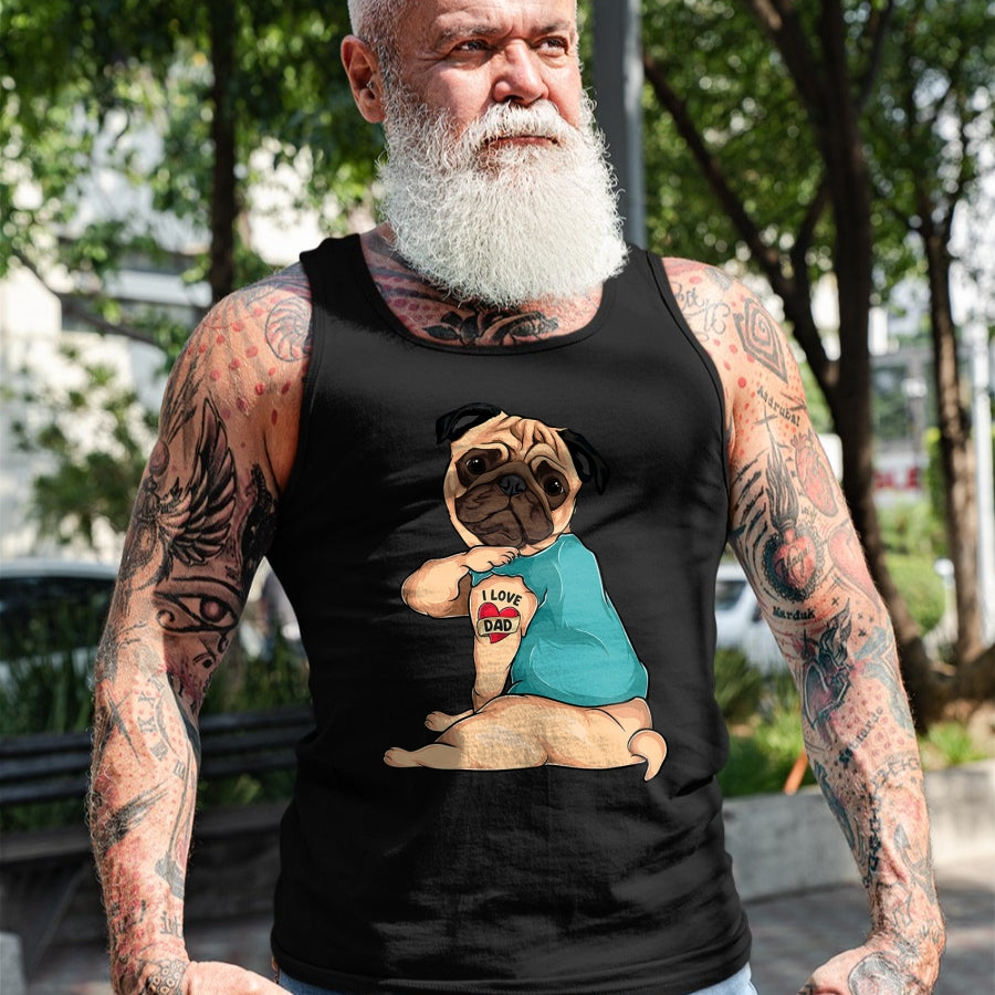 Dog Love Shirt, Dog Lover Gift T-Shirt/Hoodie/Sweatshirt HLT00 - Father_s Day gift funny dog Pug i love Dad tattoo T-Shirt