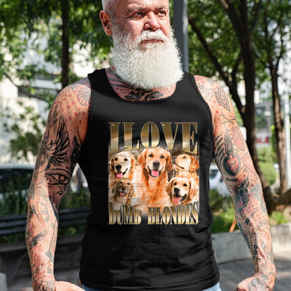 Dog Love Shirt, Dog Lover Gift T-Shirt/Hoodie/Sweatshirt HLT00 - I Love Dumb Blondes Funny Meme Dog Lover T-Shirt