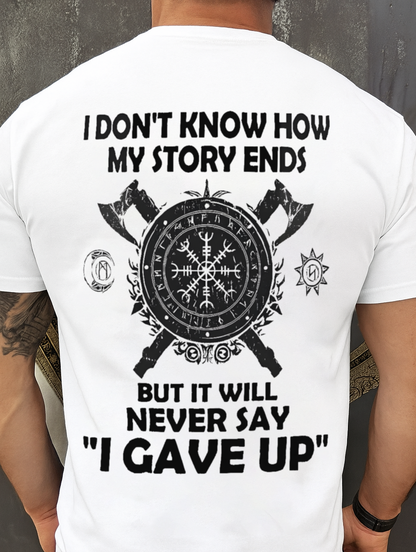 I NEVER SAY "I GAVE UP" - UNISEX T-SHIRT - TOBY00