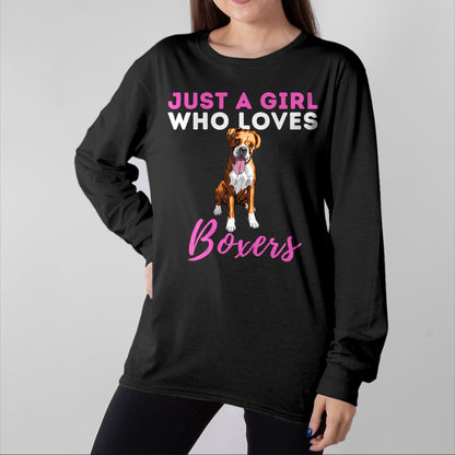 Dog Love Shirt, Dog Lover Gift T-Shirt/Hoodie/Sweatshirt HLT00 - Just A Girl Who Loves Boxers - Cute German Boxer Dog Owner T-Shirt