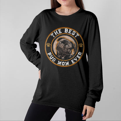 Dog Love Shirt, Dog Lover Gift T-Shirt/Hoodie/Sweatshirt HLT00 - Best Pug Mom Ever Black Pugs Owner Mother Vintage Dog Lover T-Shirt