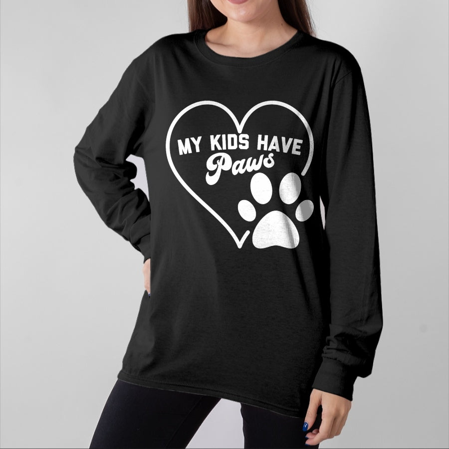 Dog Love Shirt, Dog Lover Gift T-Shirt/Hoodie/Sweatshirt HLT00 - Funny Pet Lover Cat Dog Mom Dad MY KIDS HAVE PAWS T-Shirt
