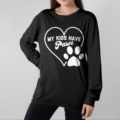 Dog Love Shirt, Dog Lover Gift T-Shirt/Hoodie/Sweatshirt HLT00 - Funny Pet Lover Cat Dog Mom Dad MY KIDS HAVE PAWS T-Shirt