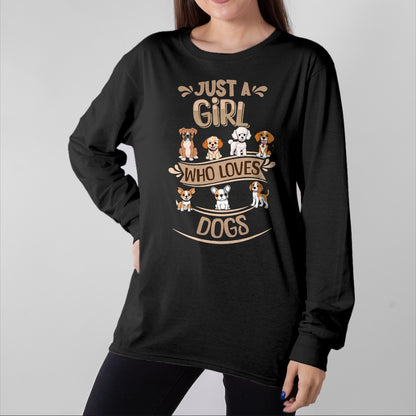 Dog Love Shirt, Dog Lover Gift T-Shirt/Hoodie/Sweatshirt HLT00 - Just a girl who loves Dogs - Sweet Puppy Design T-Shirt