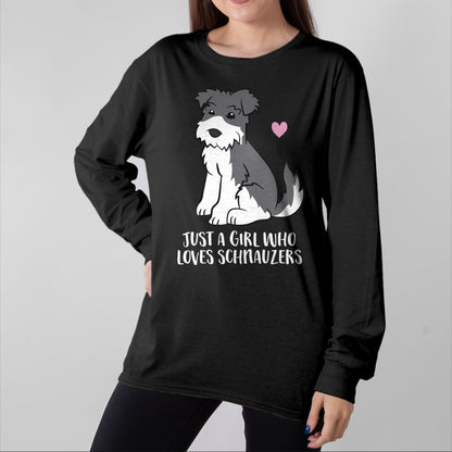 Dog Love Shirt, Dog Lover Gift T-Shirt/Hoodie/Sweatshirt HLT00 - Funny Schnauzer Dog Girl Just a Girl Who Loves Schnauzers T-Shirt