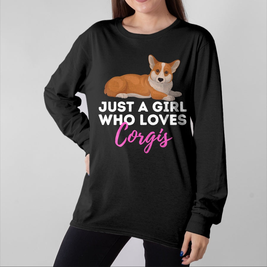 Dog Love Shirt, Dog Lover Gift T-Shirt/Hoodie/Sweatshirt HLT00 - Just A Girl Who Loves Corgis - Welsh Corgi Owner Dog Lover T-Shirt
