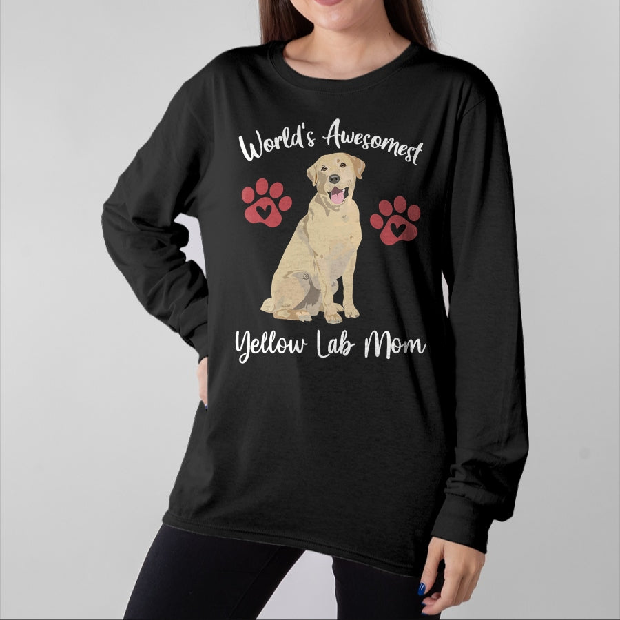 Dog Love Shirt, Dog Lover Gift T-Shirt/Hoodie/Sweatshirt HLT00 - WORLDS AWESOMEST YELLOW LAB MOM Funny Dog Lover Saying Quote T-Shirt