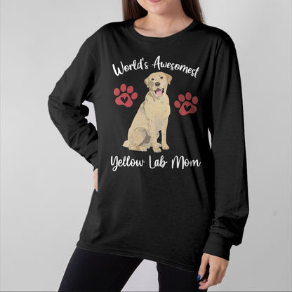 Dog Love Shirt, Dog Lover Gift T-Shirt/Hoodie/Sweatshirt HLT00 - WORLDS AWESOMEST YELLOW LAB MOM Funny Dog Lover Saying Quote T-Shirt