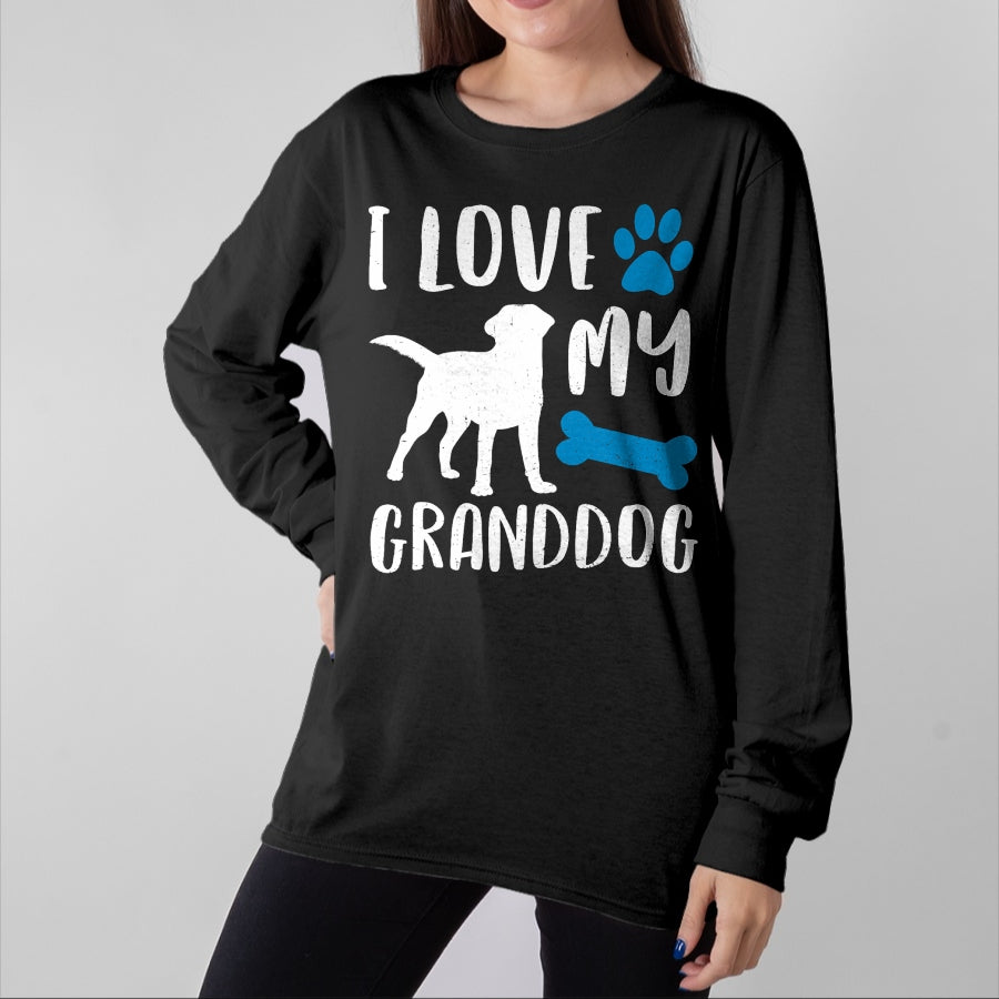 Dog Love Shirt, Dog Lover Gift T-Shirt/Hoodie/Sweatshirt HLT00 - I Love My Granddog Shirt Labrador Retriever Dog Grandma Gift T-Shirt