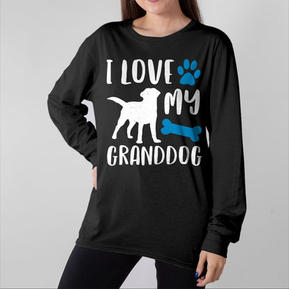 Dog Love Shirt, Dog Lover Gift T-Shirt/Hoodie/Sweatshirt HLT00 - I Love My Granddog Shirt Labrador Retriever Dog Grandma Gift T-Shirt