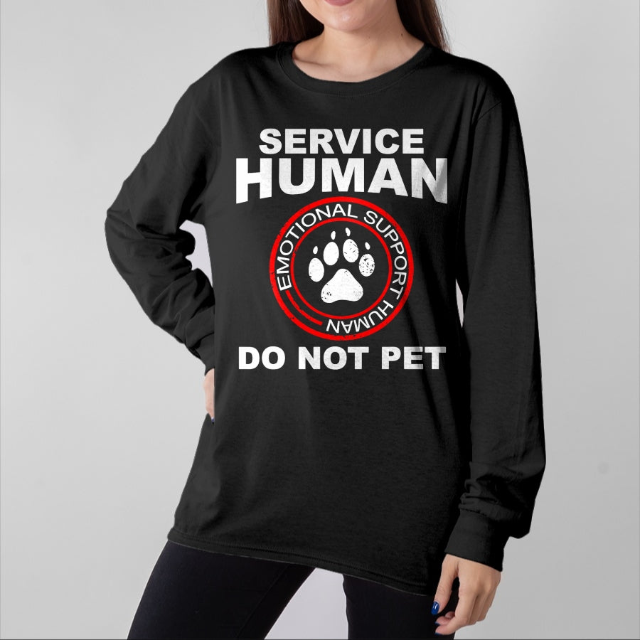 Dog Love Shirt, Dog Lover Gift T-Shirt/Hoodie/Sweatshirt HLT00 - Service Human Tshirt Funny Dog Owner Emotional Support Human
