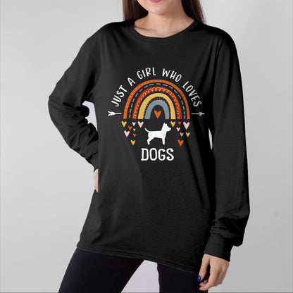 Dog Love Shirt, Dog Lover Gift T-Shirt/Hoodie/Sweatshirt HLT00 - Just A Girl Who Loves Dogs Rainbow Gifts For Dog Lover Women T-Shirt
