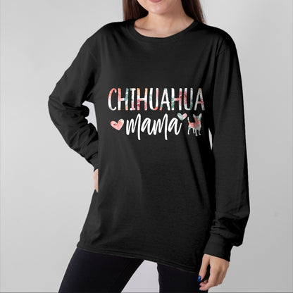 Dog Love Shirt, Dog Lover Gift T-Shirt/Hoodie/Sweatshirt HLT00 - Chihuahua Mama Dog Lover for Mom Cute for Women Owner Puppy T-Shirt