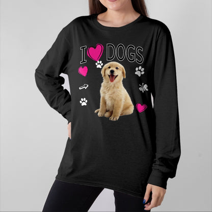 Dog Love Shirt, Dog Lover Gift T-Shirt/Hoodie/Sweatshirt HLT00 - I Love Dogs Shirt - Golden Labrador retriever t shirt T-Shirt