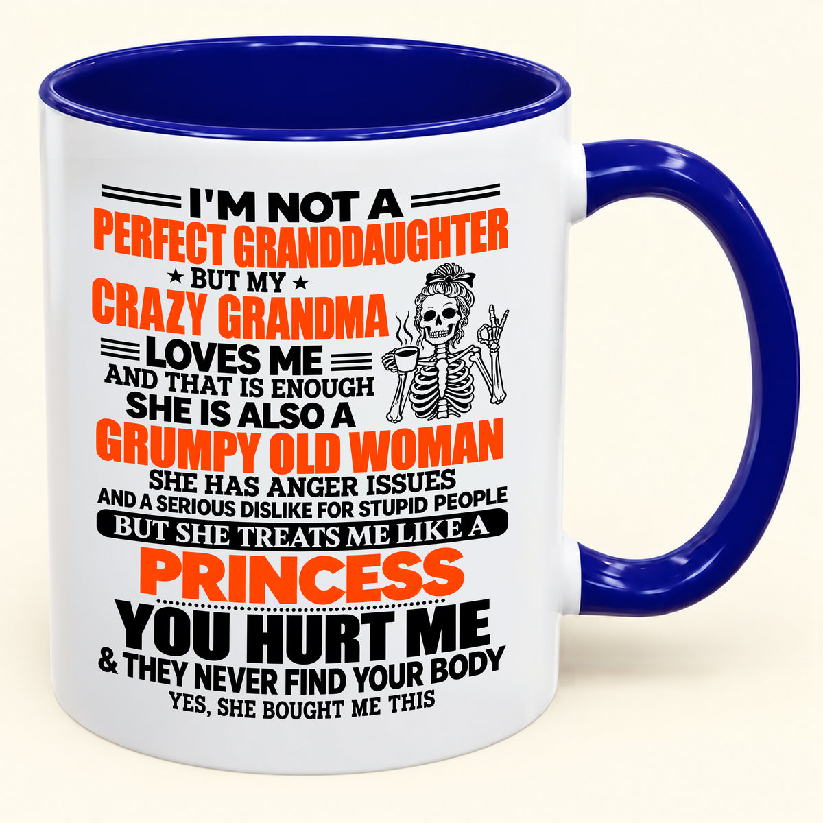 "I'M NOT PERFECT DAUGHTER BUT MY CRAZY GRANDMA LOVE ME" - Gift Accent Coffee Mug From Grandma - TOBY00 (SKU2610-922)