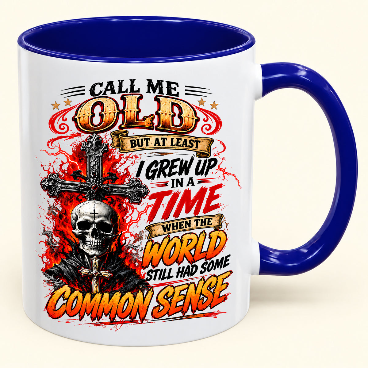"Call Me Old But At Least I Grew Up In A Time" - Mugs For Men - TOBY00 (SKU2610-465)