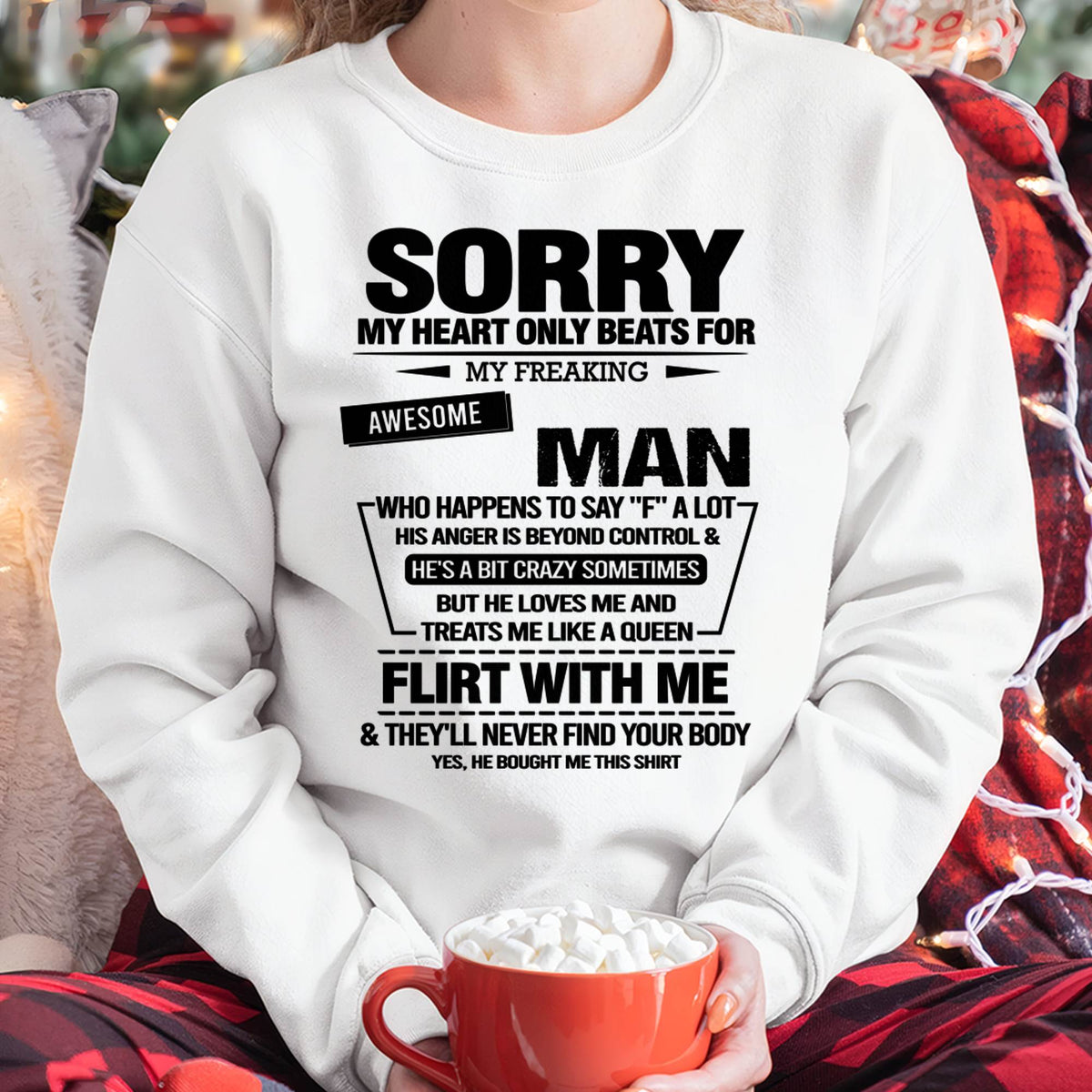 SORRY MY HEART ONLY BEATS FOR MY FREAKING AWESOME MAN - FROM HUSBAND - TOBY00 (SKU26T-01-34-00)