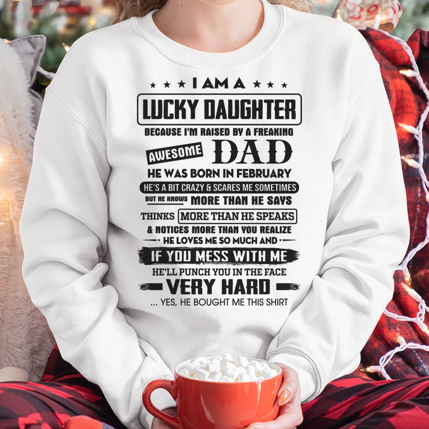 February - Lucky Daughter of Awesome Dad - Perfect Gift For Daughter From Dad - TOBY02 (SKU08-47-02)