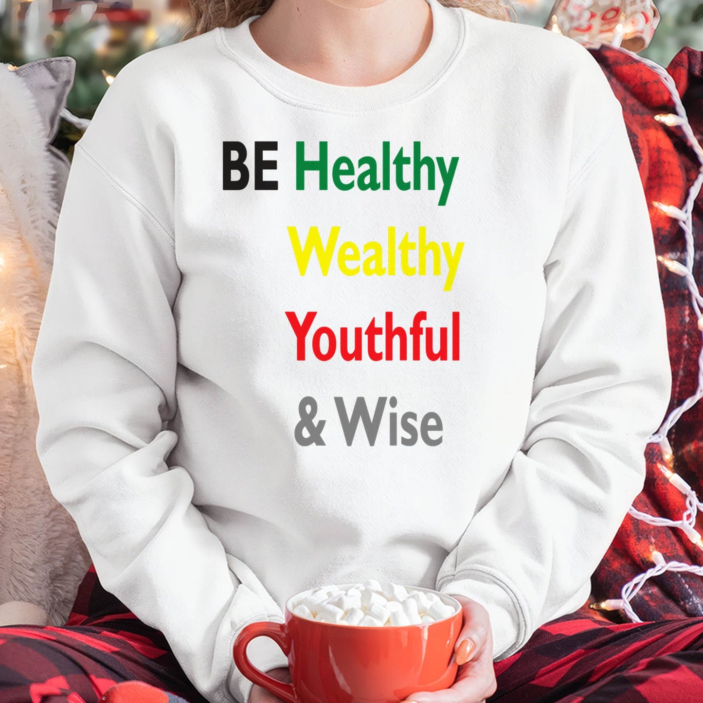 Be Healthy Wealthy Youthful & Wise - Inspirational Shirt for Women - TOBY00  (SKU4837-01)