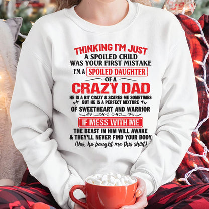 I AM A SPOILED CHILD WAS YOUR FIRST MISTAKE - FROM DAD - TOBY00