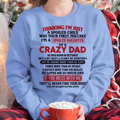 October - I Am Spoiled Daughter Of A Crazy Dad - Gift for Daughter From Dad - XUAN10 (SKU-TDD-SPOILED-10)