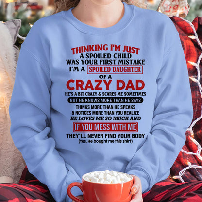 I Am Spoiled Daughter Of A Crazy Dad - Gift for Daughter From Dad - TOBY00 (SKU-TDD-SPOILED-00)